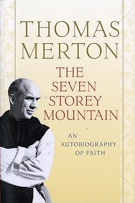 The Seven Storey Mountain by Thomas Merton